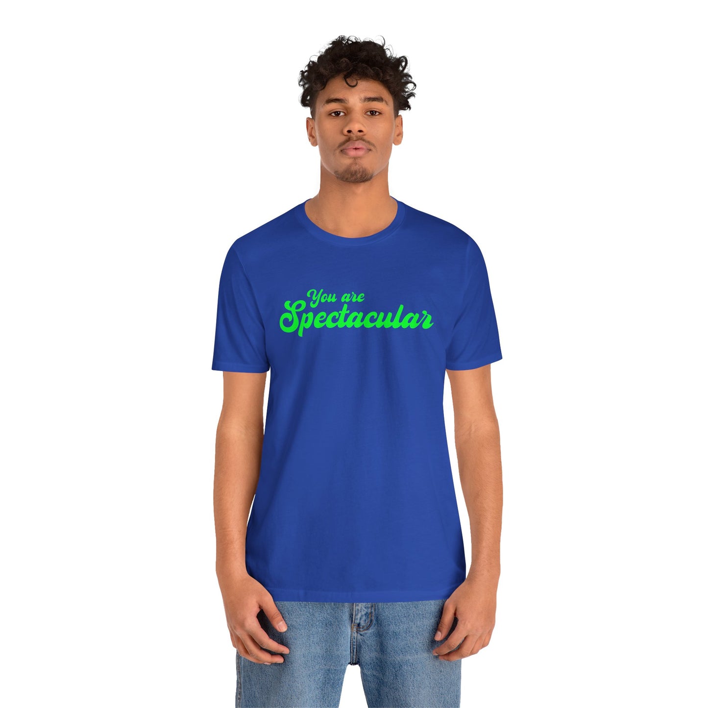 You are Spectacular - Green Text - Unisex Short Sleeve T-shirt
