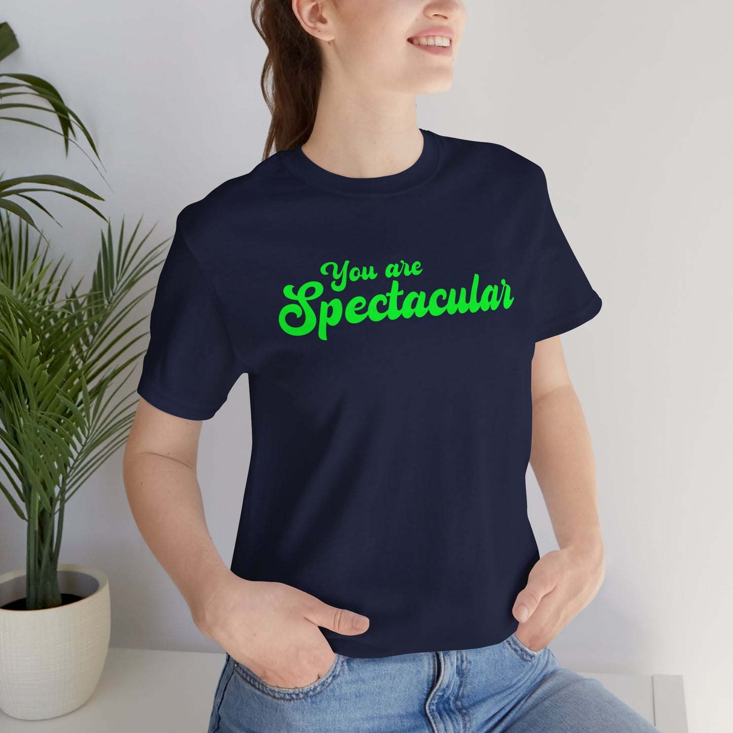 You are Spectacular - Green Text - Unisex Short Sleeve T-shirt