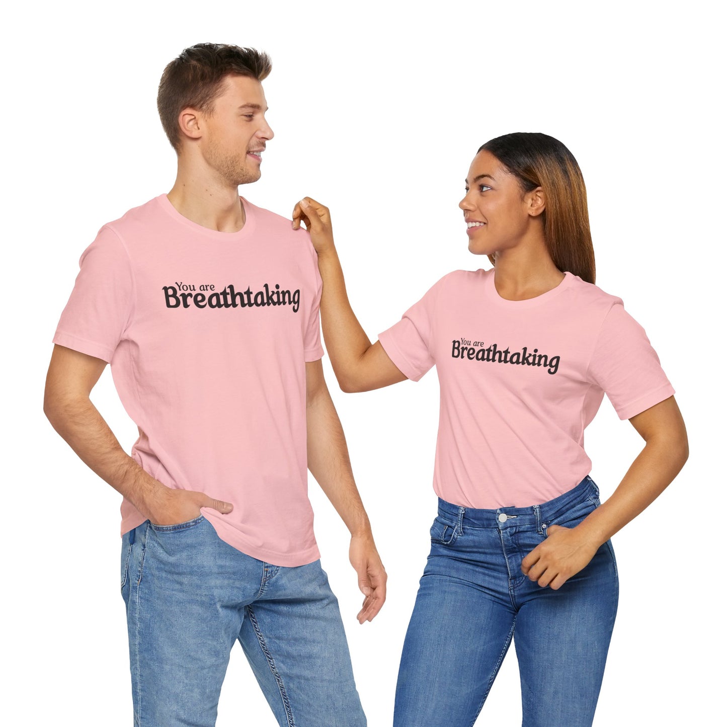 You Are Breathtaking Black Text Short Sleeve Shirt | Unisex