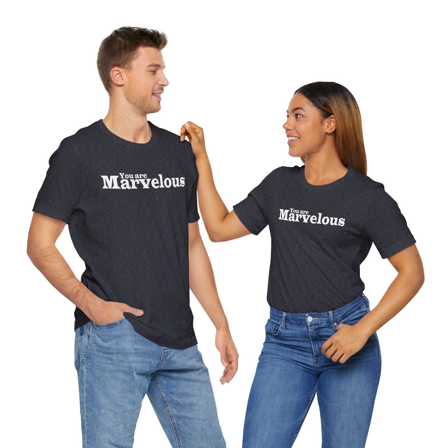 You Are Marvelous White Text Short Sleeve Shirt | Unisex