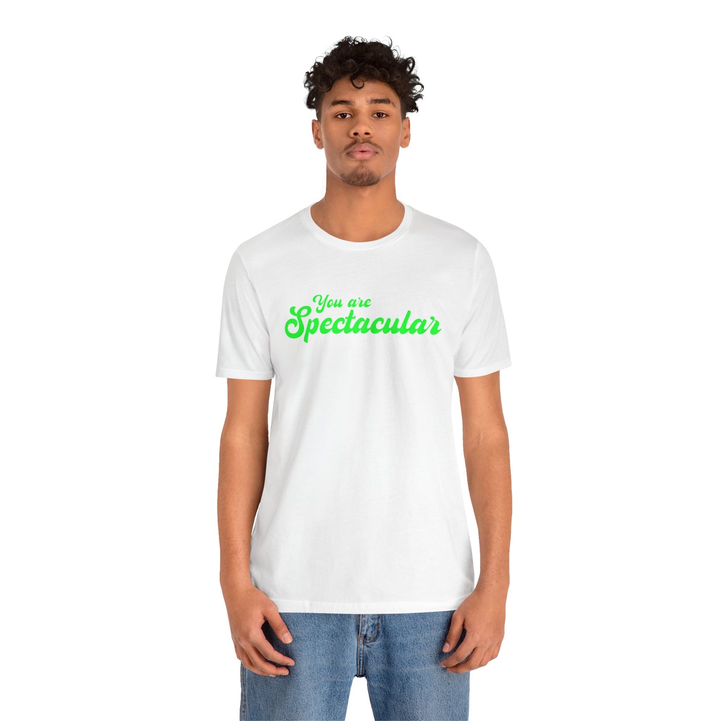 You are Spectacular - Green Text - Unisex Short Sleeve T-shirt