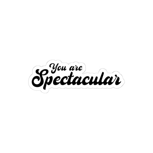 You Are Spectacular Sticker | Black Motivational Laptop Decal