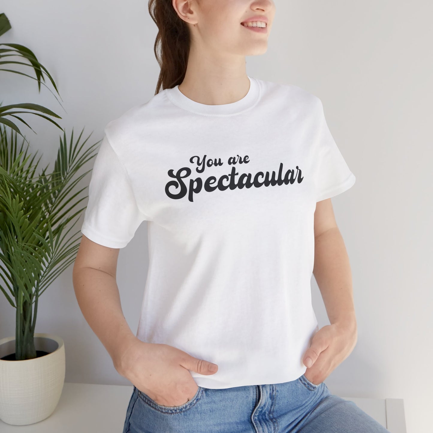 You are Spectacular - Black Text - Unisex Short Sleeve T-shirt