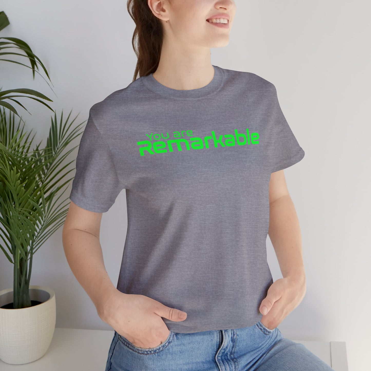 You are Remarkable - Green Text - Unisex Short Sleeve T-shirt