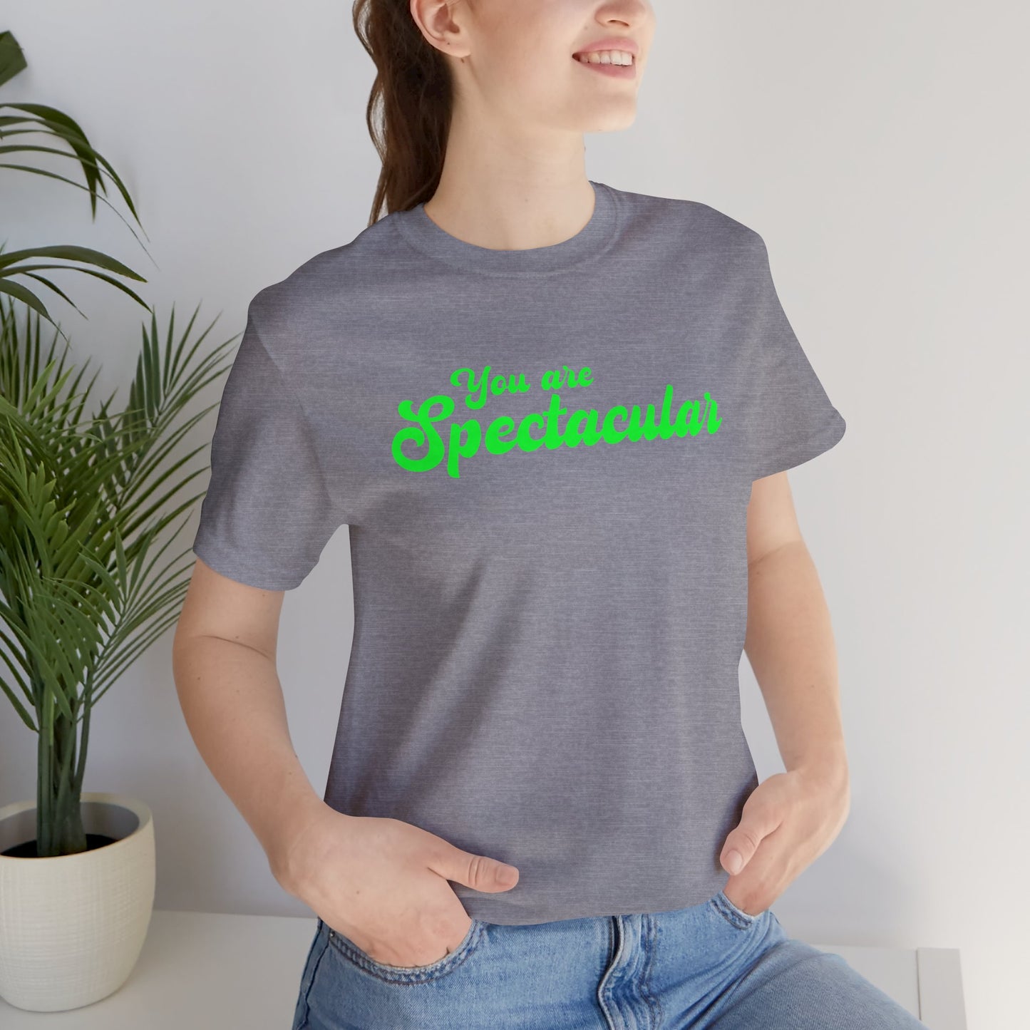 You are Spectacular - Green Text - Unisex Short Sleeve T-shirt