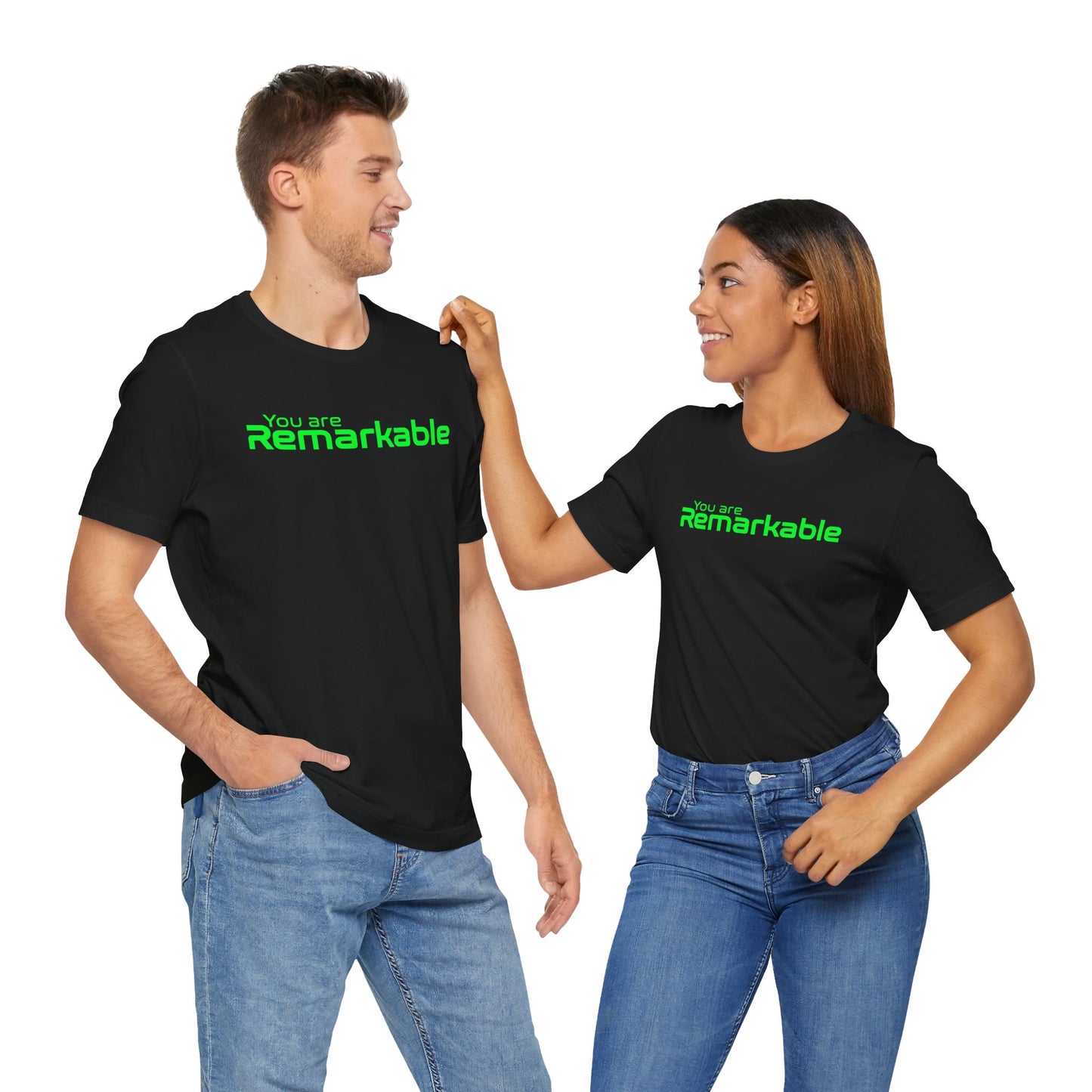 You Are Remarkable Green Text T-Shirt | Unisex Tee