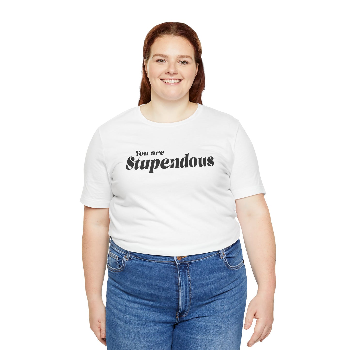 You are Stupendous - ブラックテキスト - ユニセックス 半袖 T シャツ