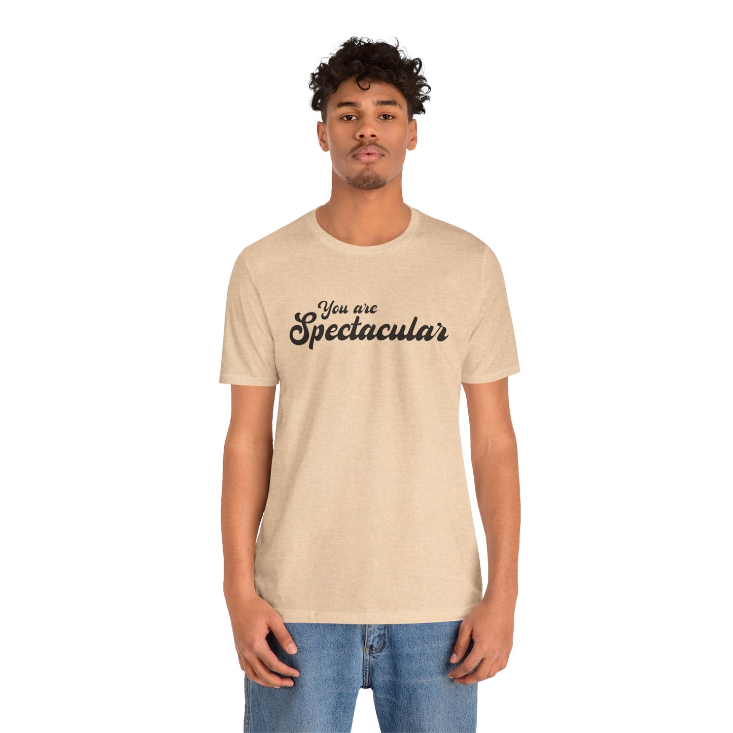 You are Spectacular - Black Text - Unisex Short Sleeve T-shirt