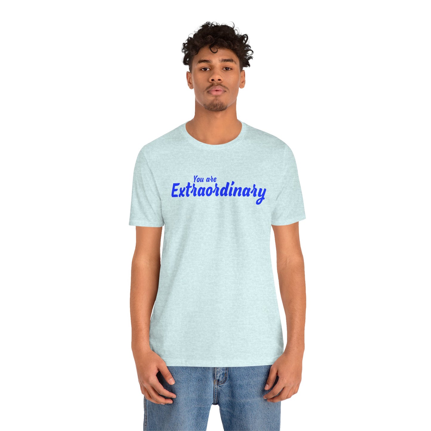 「You are Extraordinary」 - 青文字 - ユニセックス 半袖 T シャツ