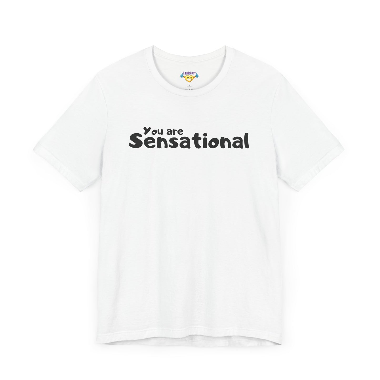 You are Sensational - ブラックテキスト - ユニセックス 半袖Tシャツ