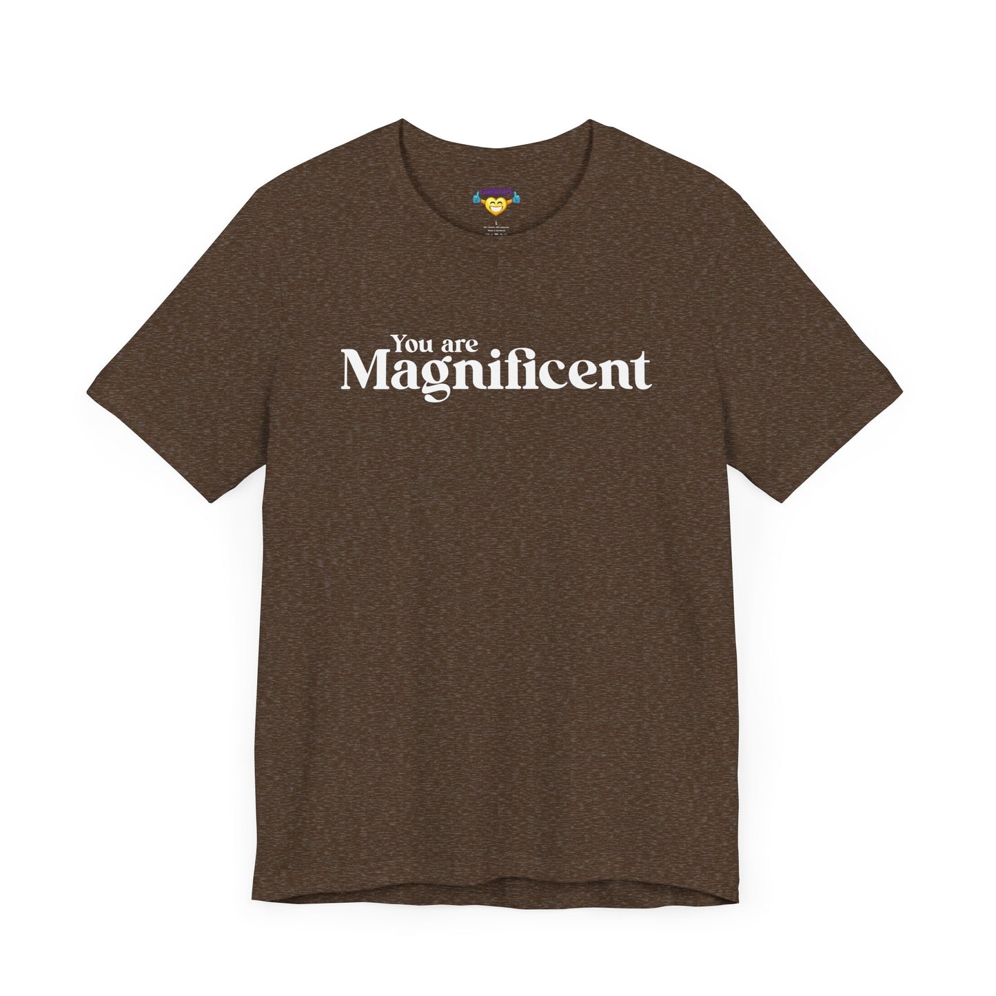 「You are Magnificent」 - ホワイトテキスト - ユニセックス 半袖Tシャツ