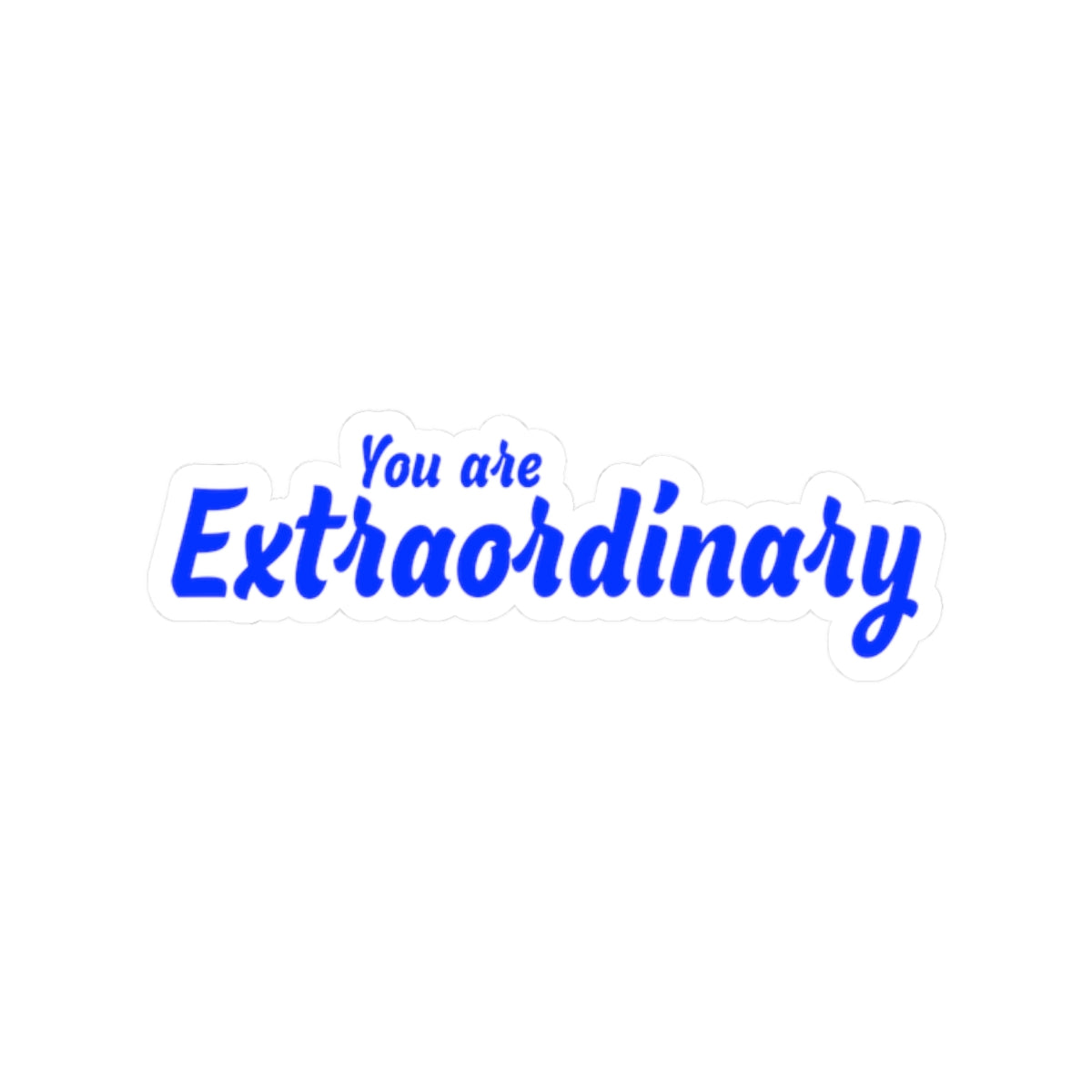 You Are Extraordinary Kiss-Cut Stickers | Motivational Decor