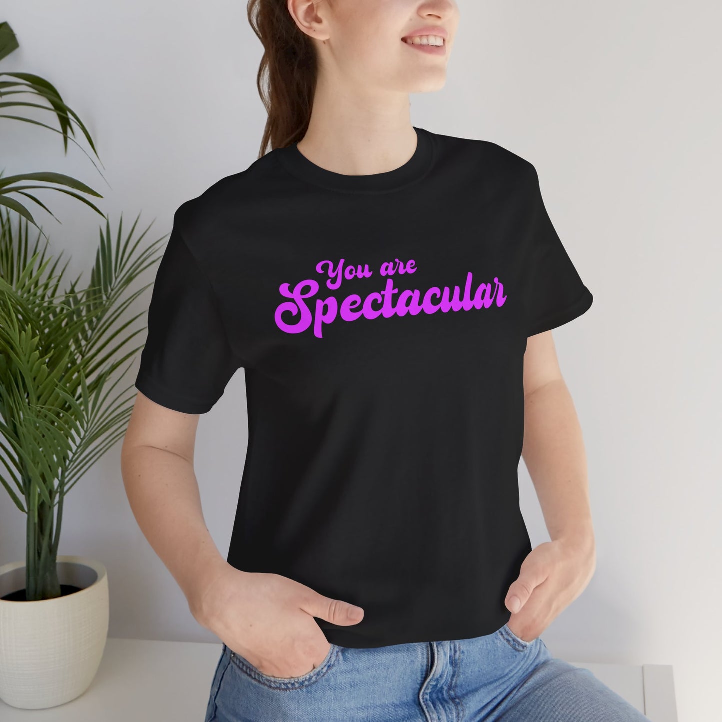 「You are Spectacular」 - ピンクの文字 - ユニセックス 半袖 T シャツ