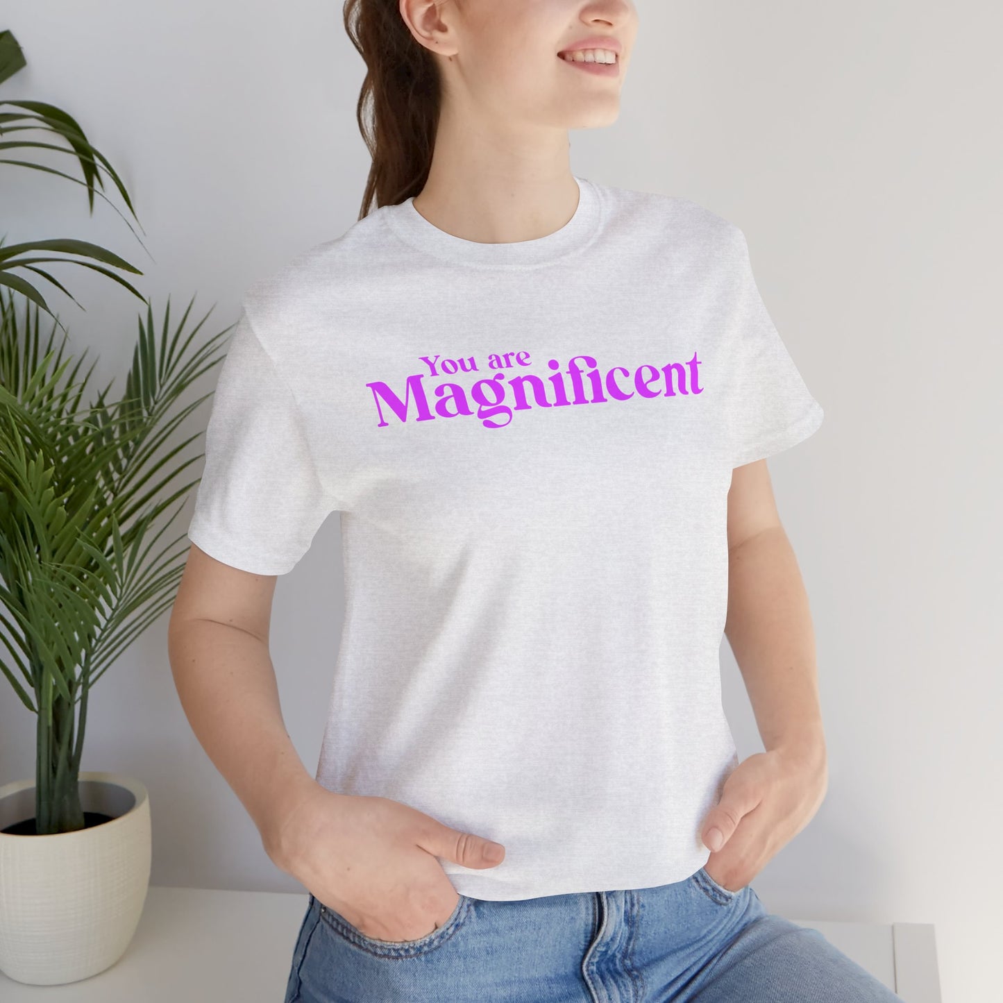 「You are Magnificent」 - ピンク文字 - ユニセックス 半袖Tシャツ