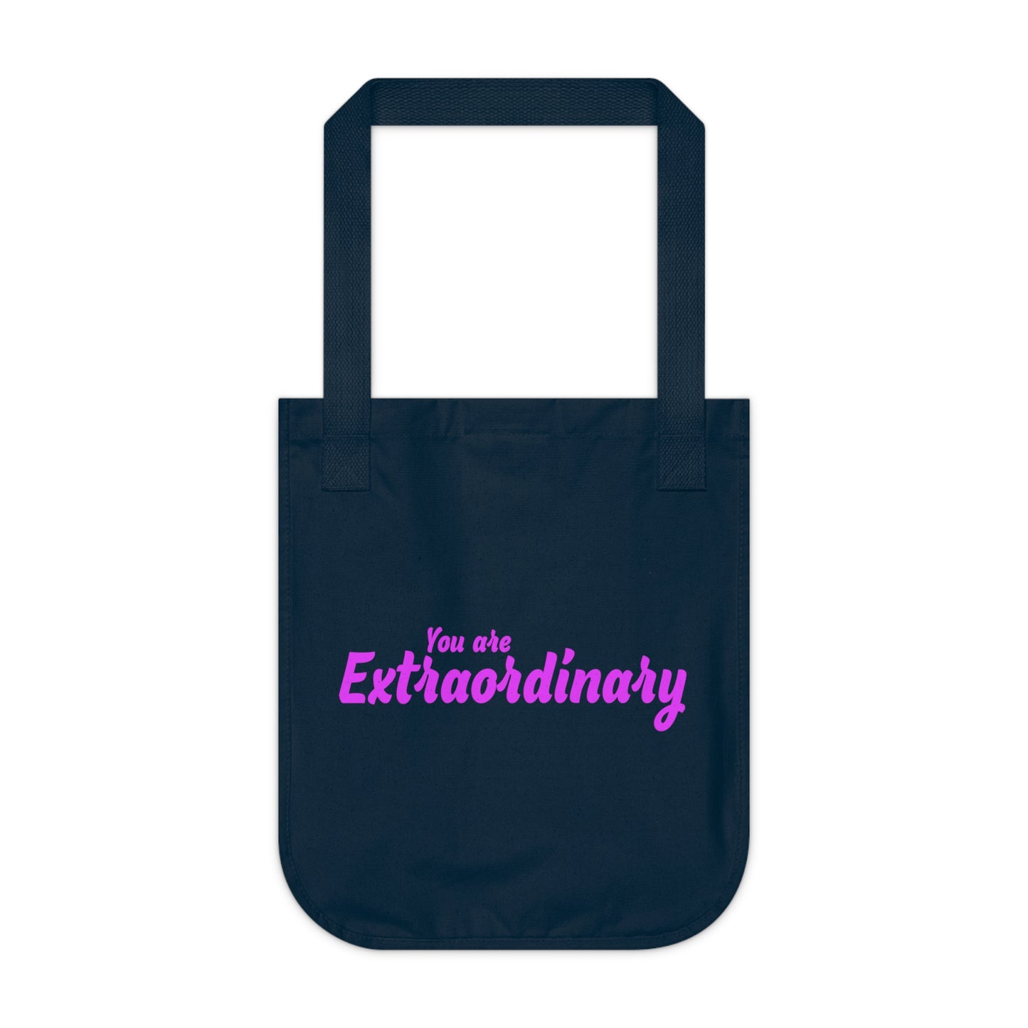 You Are Extraordinary & Magnificent | Inspirational Organic Tote Bag