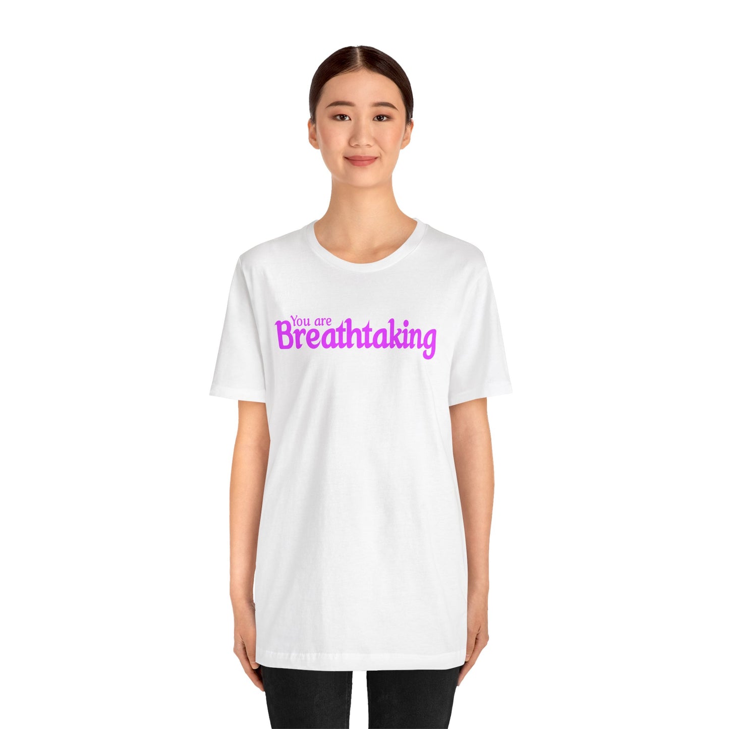 「You are Breathtaking」 - ピンク文字 - ユニセックス 半袖 T シャツ