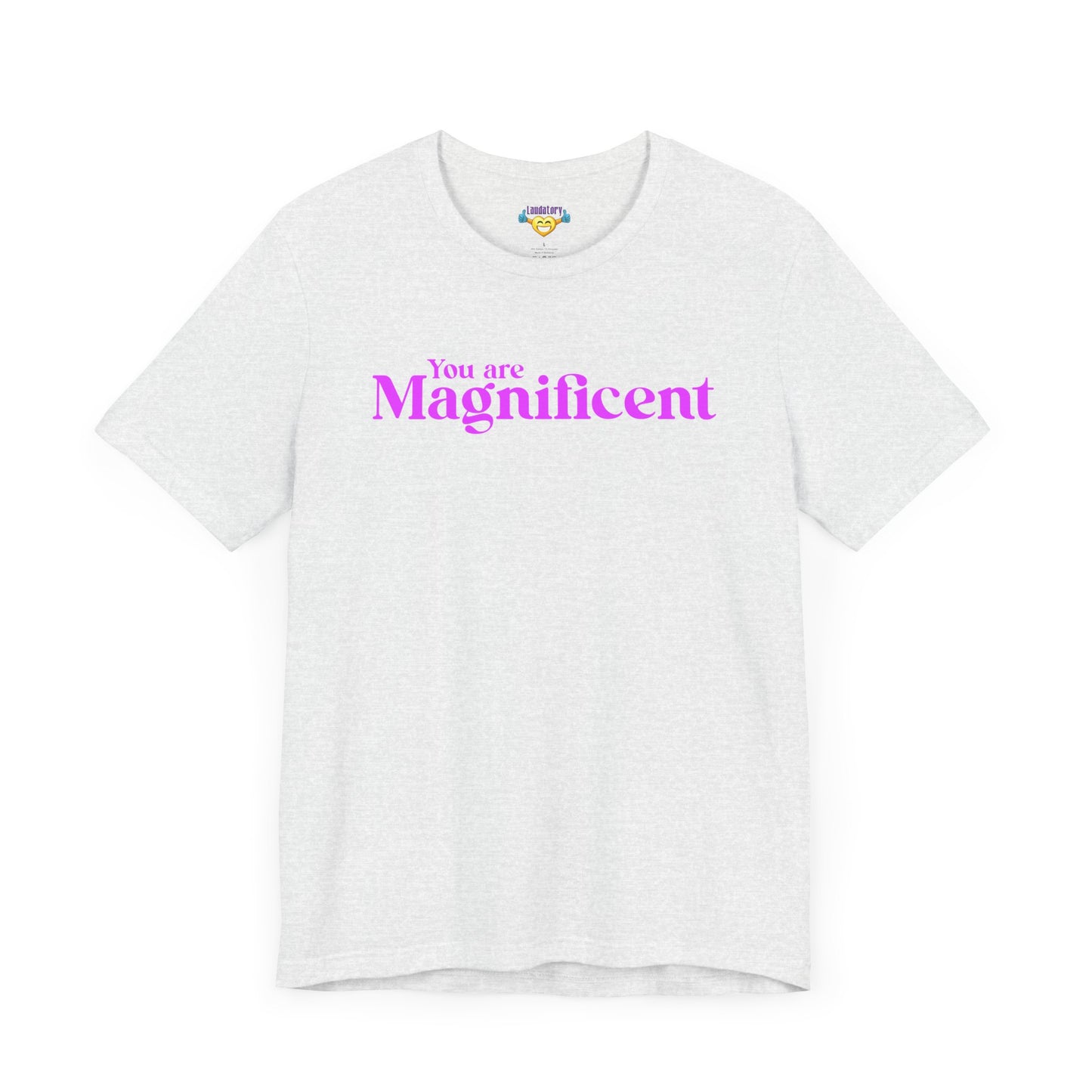 「You are Magnificent」 - ピンク文字 - ユニセックス 半袖Tシャツ