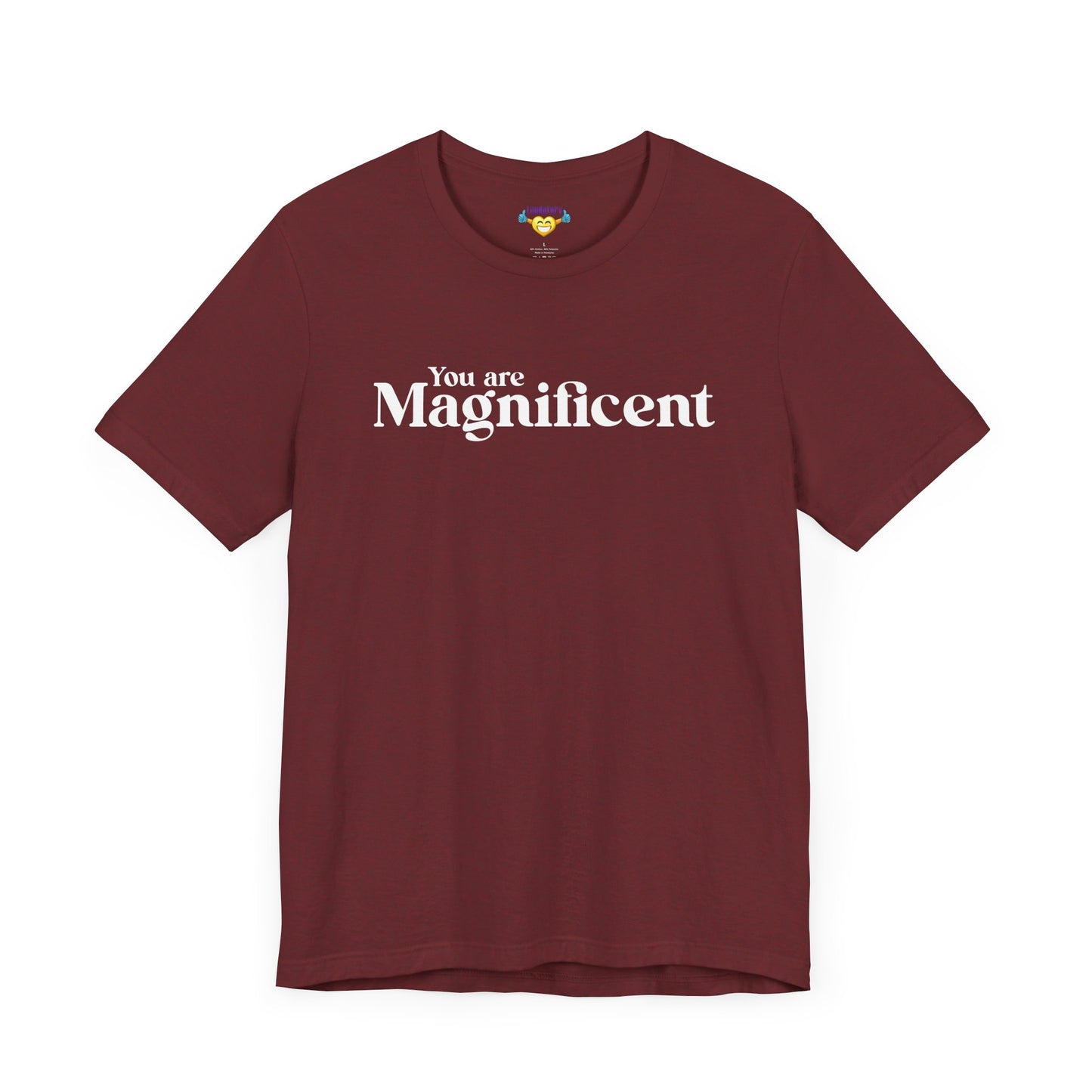 「You are Magnificent」 - ホワイトテキスト - ユニセックス 半袖Tシャツ