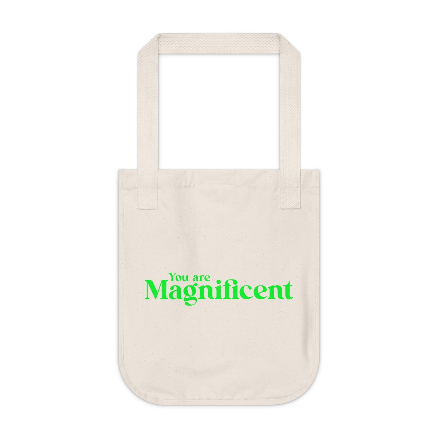 You Are Extraordinary & Magnificent | Inspirational Organic Tote Bag