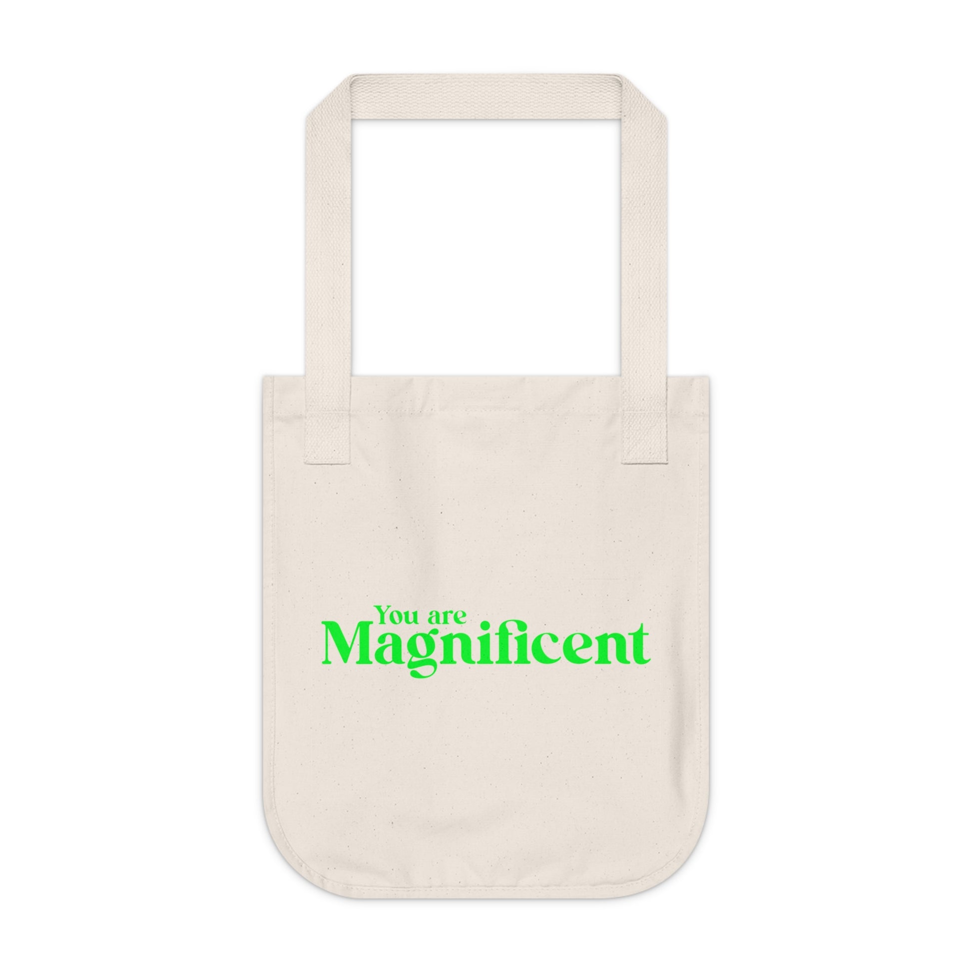 You Are Extraordinary & Magnificent | Inspirational Organic Tote Bag