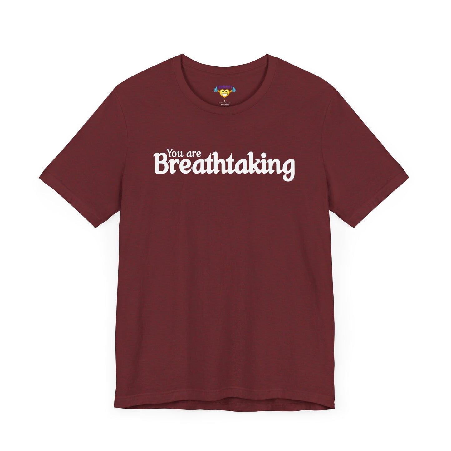 「You are Breathtaking」 - ホワイトテキスト - ユニセックス 半袖 T シャツ