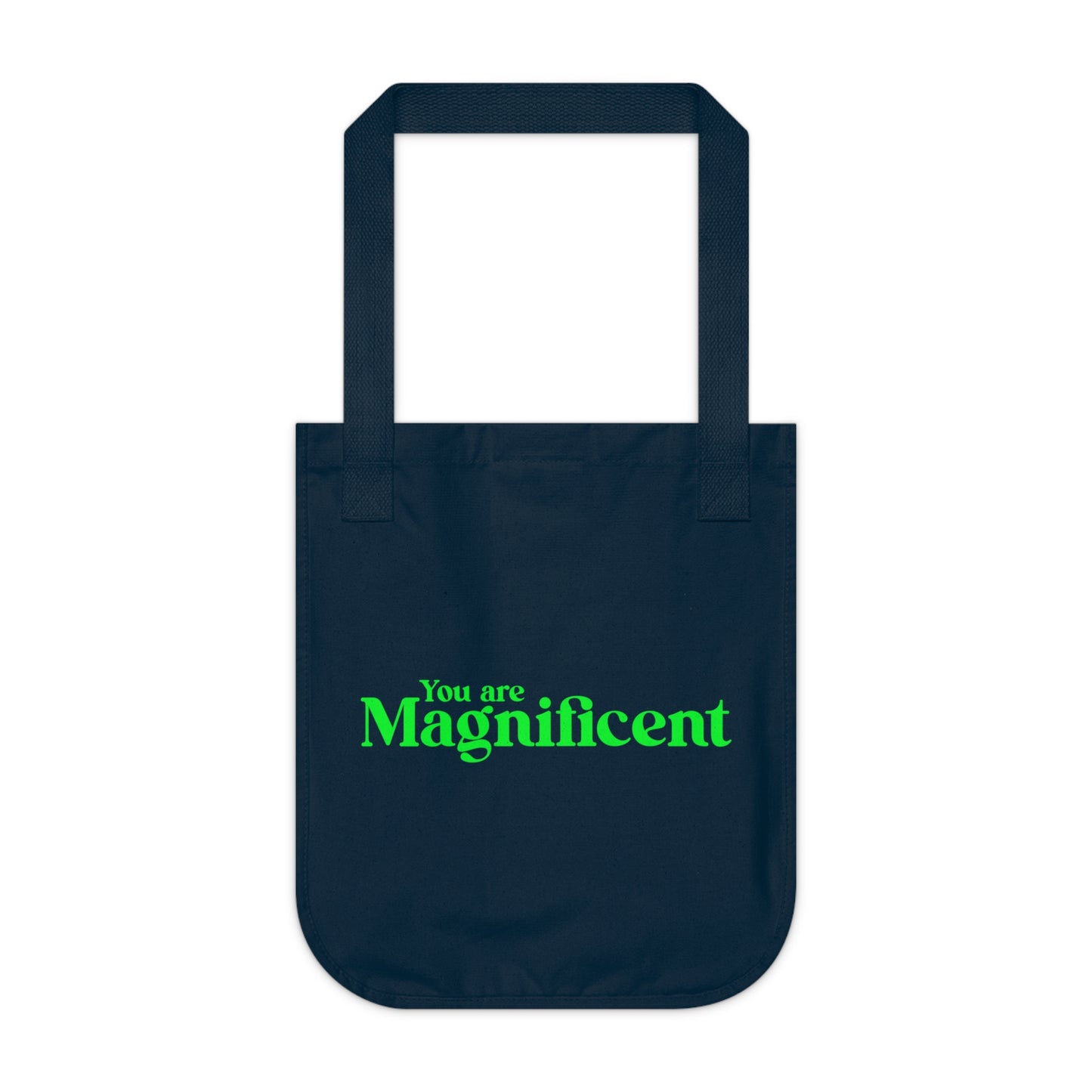 You Are Extraordinary & Magnificent | Inspirational Organic Tote Bag