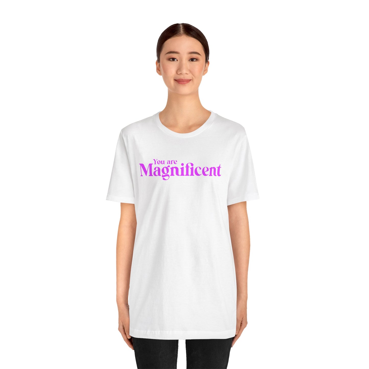 「You are Magnificent」 - ピンク文字 - ユニセックス 半袖Tシャツ