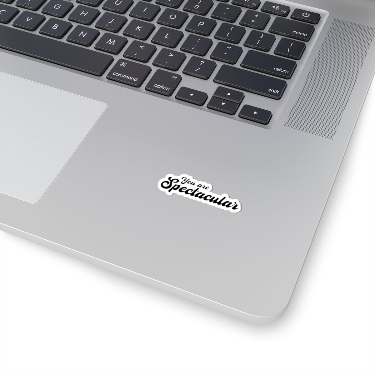 You Are Spectacular Sticker | Black Motivational Laptop Decal