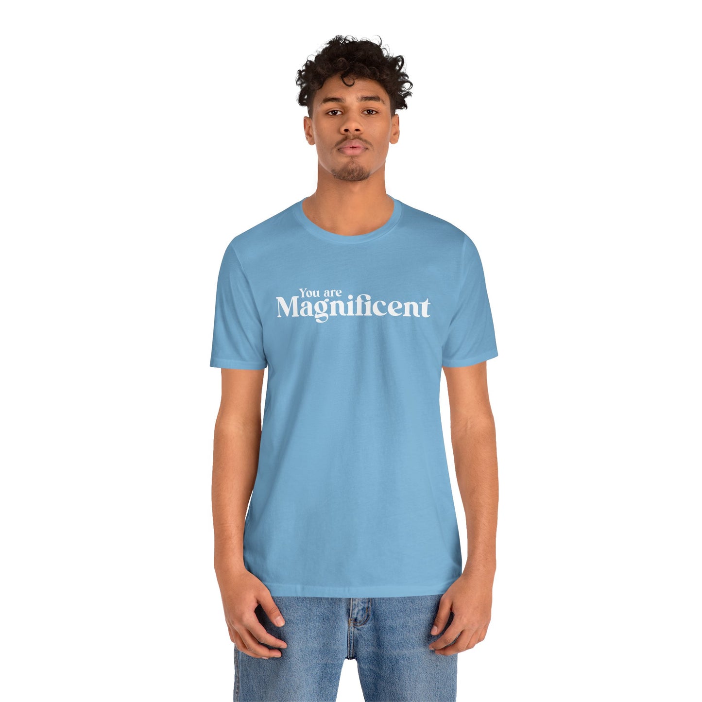 「You are Magnificent」 - ホワイトテキスト - ユニセックス 半袖Tシャツ