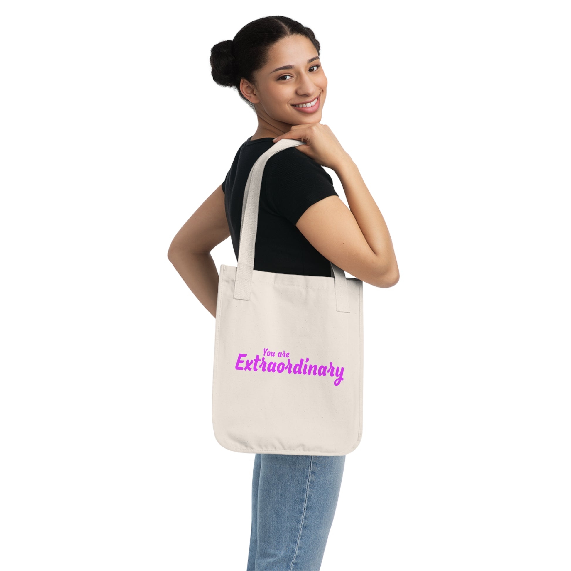You Are Extraordinary & Magnificent | Inspirational Organic Tote Bag