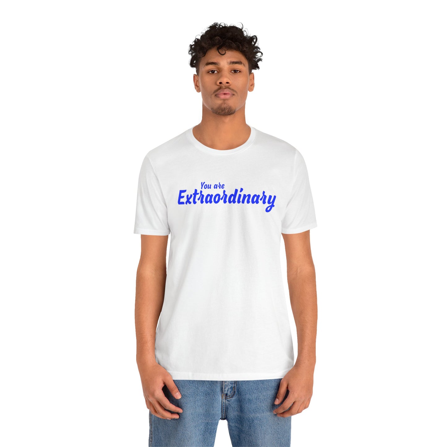 「You are Extraordinary」 - 青文字 - ユニセックス 半袖 T シャツ