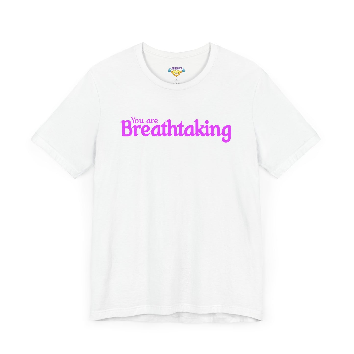 「You are Breathtaking」 - ピンク文字 - ユニセックス 半袖 T シャツ