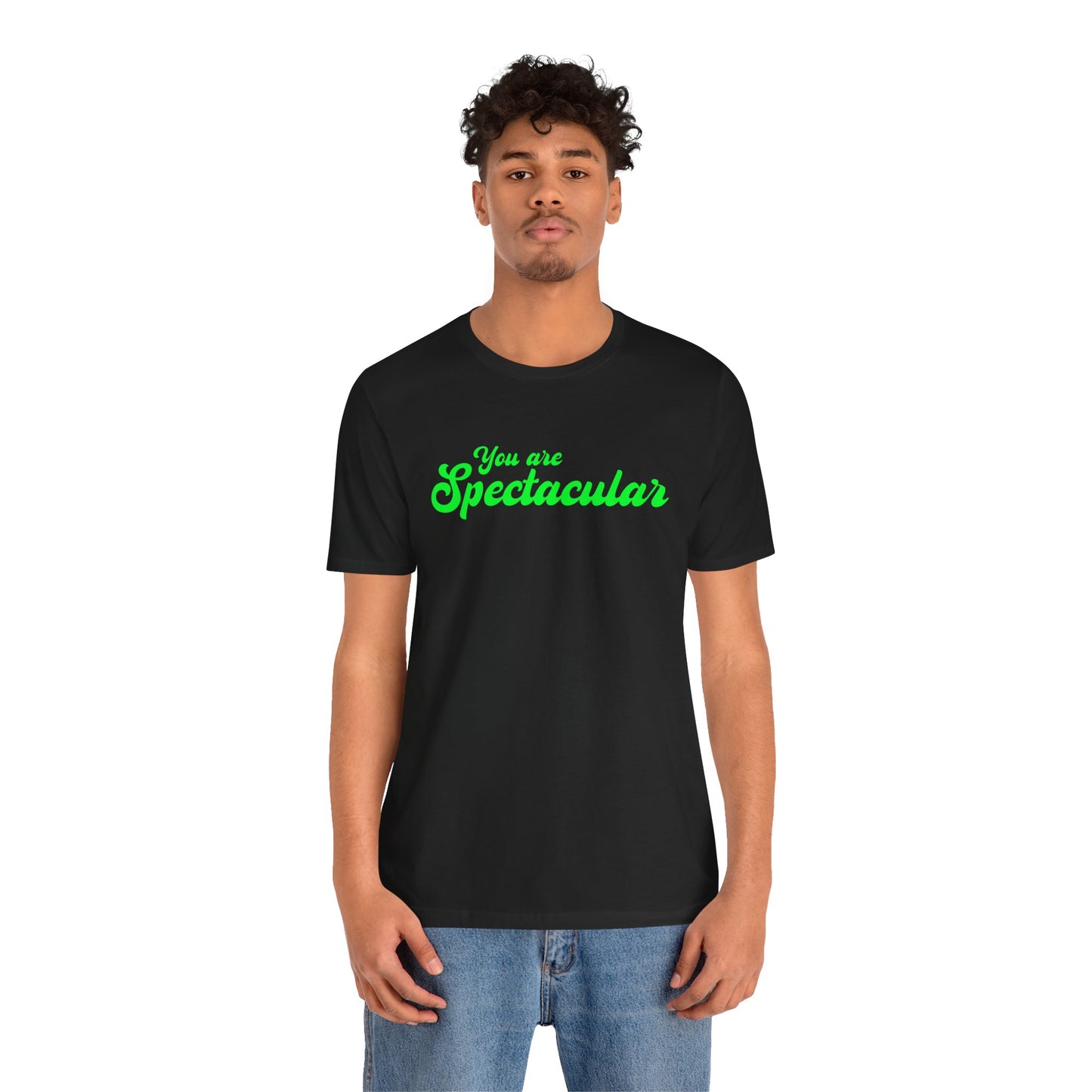 You are Spectacular - Green Text - Unisex Short Sleeve T-shirt