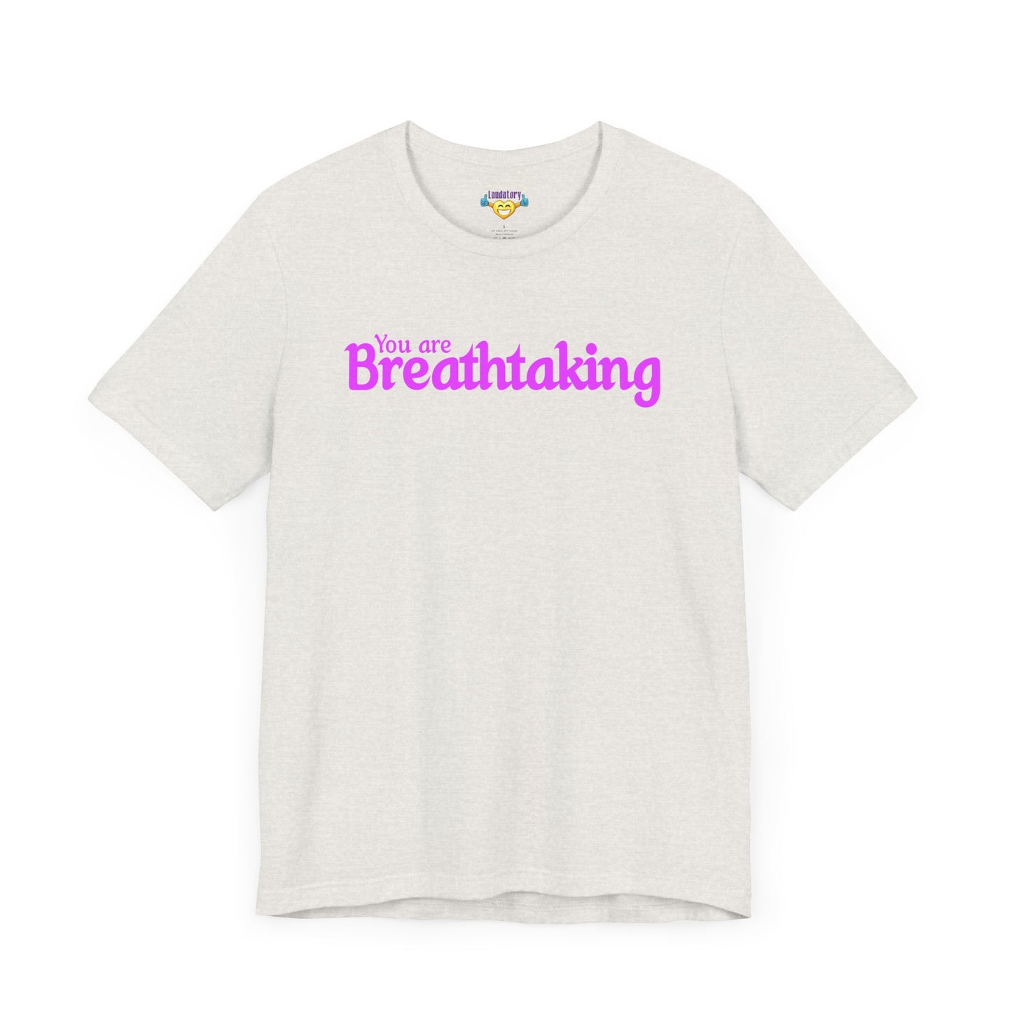「You are Breathtaking」 - ピンク文字 - ユニセックス 半袖 T シャツ