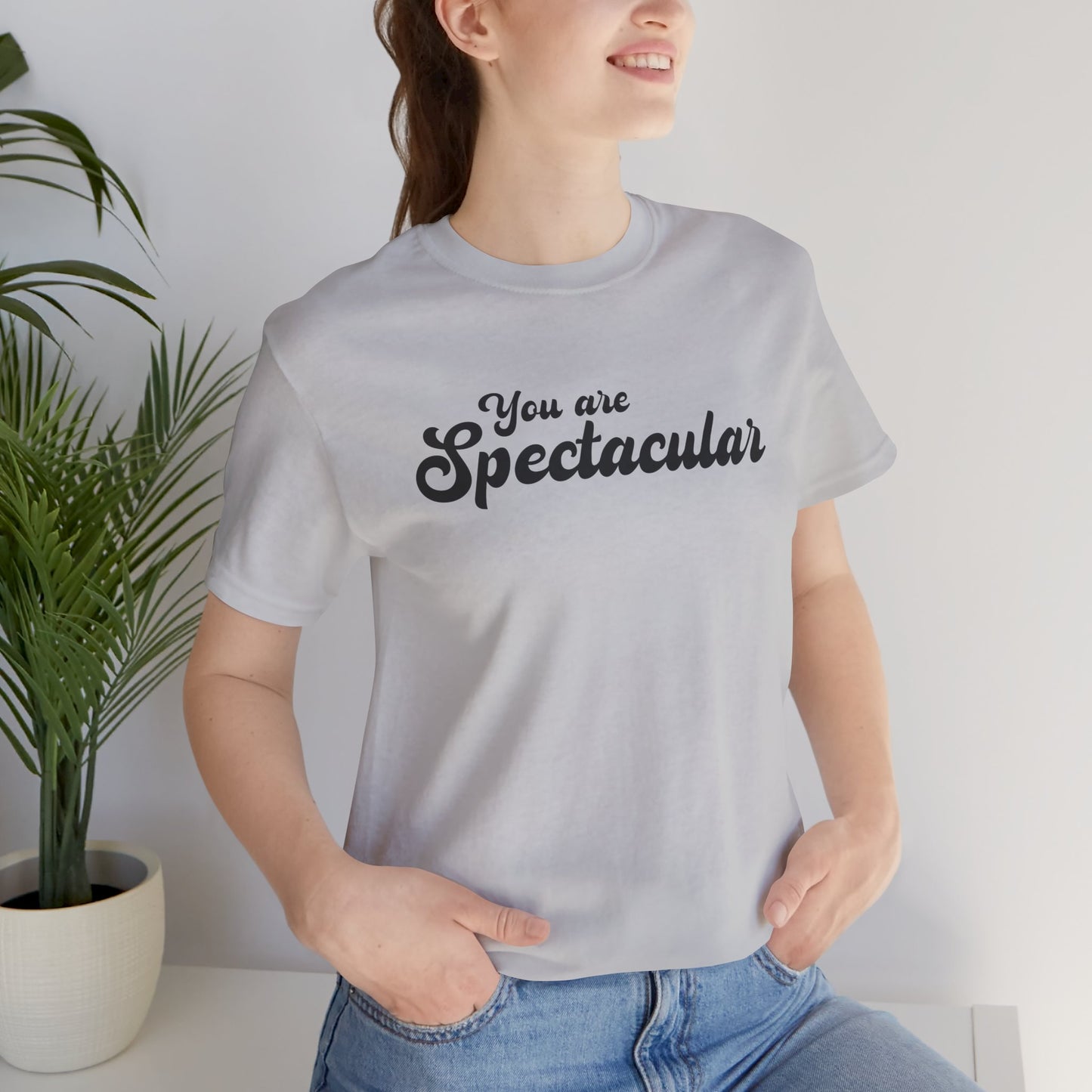 You are Spectacular - Black Text - Unisex Short Sleeve T-shirt